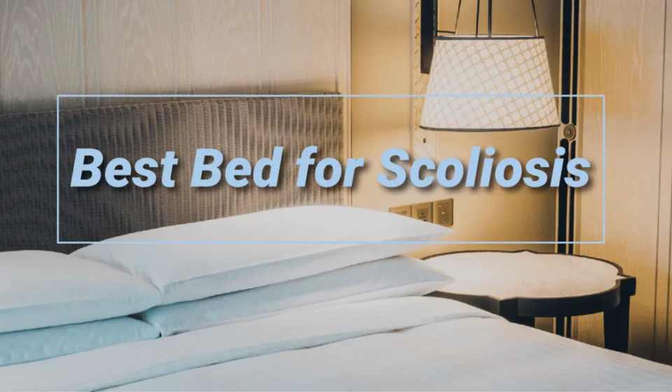 Best Bed for Scoliosis